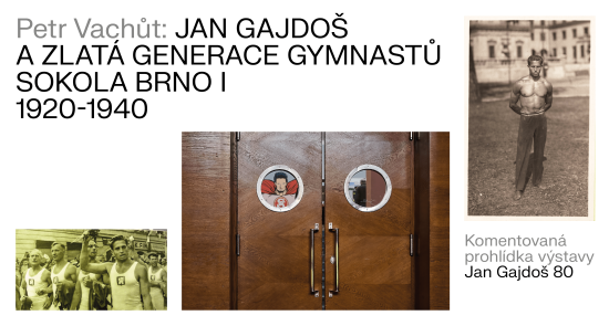 Petr Vachůt: Jan Gajdoš a zlatá generace gymnastů Sokola Brno I 1920-1940